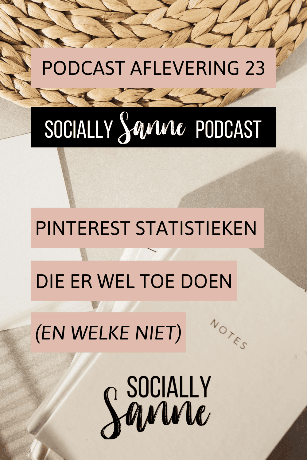 Podcast 23 - Pinterest statistieken die er wel toe doen, en welke niet / #sociallysanne #podcast #instagram #shownotes // SOCIALLYSANNE.NL Podcast 23 - Pinterest statistieken die er wel toe doen, en welke niet / #sociallysanne #podcast #instagram #shownotes // SOCIALLYSANNE.NL