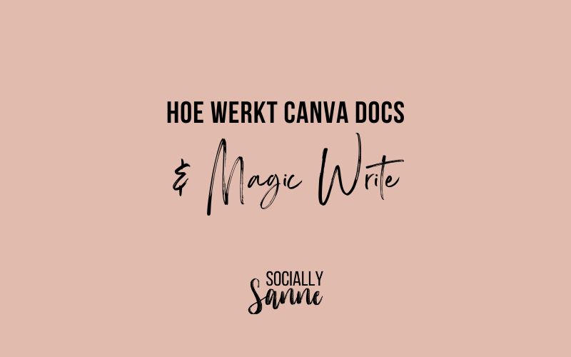 Hoe werkt Canva Docs en Magic Write?