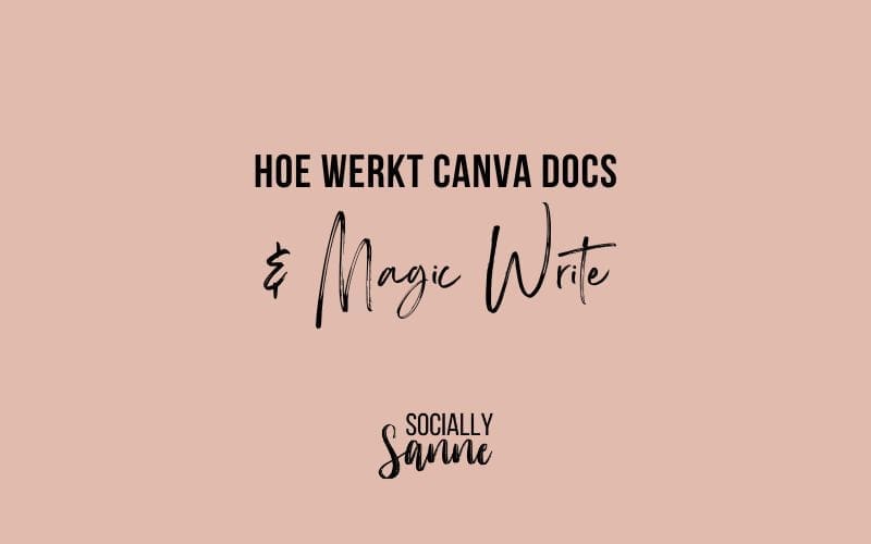 Hoe werkt Canva Docs en Magic Write?