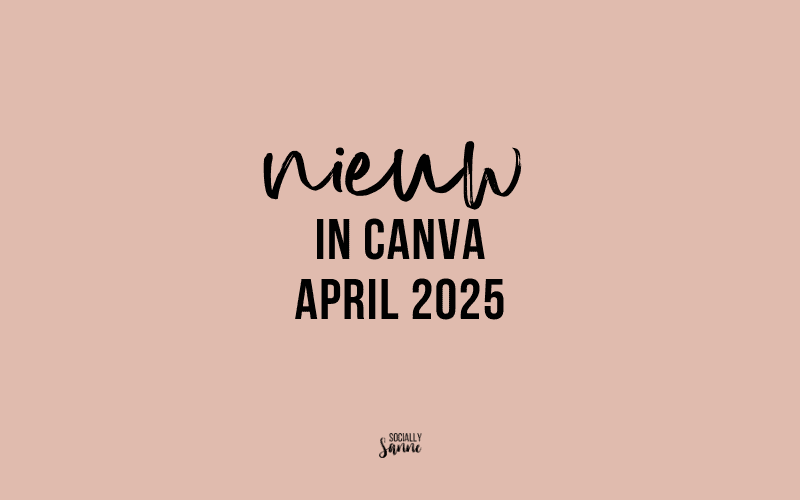 Nieuwe Canva functies April ’25